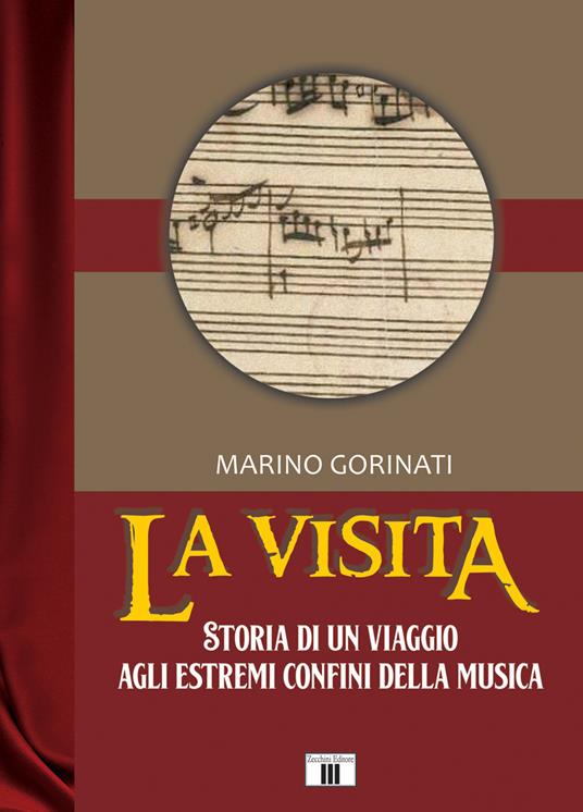 La visita. Storia di un viaggio agli estremi confini della musica - Marino Gorinati - copertina