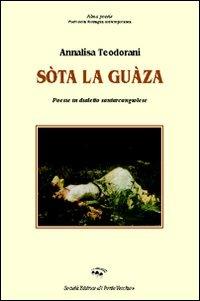 Sòta la guàza - Annalisa Teodorani - copertina