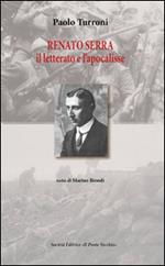 Renato Serra. Il letterario e l'apocalisse