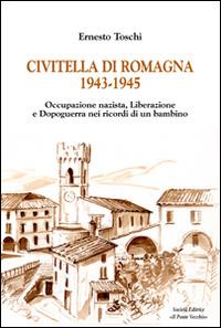 Civitella di Romagna (1943-1945) - Ernesto Toschi - copertina