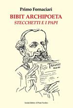 Bibit archipoeta. Stecchetti e i papi