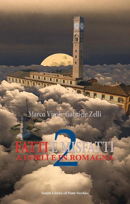 Fatti e misfatti a Forlì e in Romagna. Vol. 2 - Marco Viroli,Gabriele Zelli - copertina