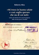 «Mi trovo in buona salute e così voglio sperare che sia di tutti voi». Lettere di Galeatesi dai campi di prigionia della seconda guerra mondiale