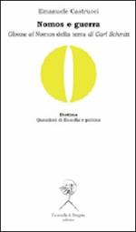 Nomos e guerra. Glosse al «Nomos della terra» di Carl Schmitt