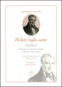 Di liete voglie sante. Mala cosa nascer povero - Alessandro Manzoni - copertina