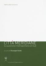 Città meridiane. La questione metropolitana al sud