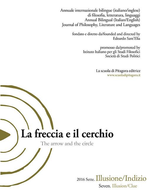 La freccia e il cerchio. Ediz. italiana e inglese. Vol. 7: Illusione/Indizio. - copertina