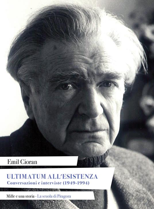 Ultimatum all'esistenza. Conversazioni e interviste (1949-1994) - Emil M. Cioran - copertina