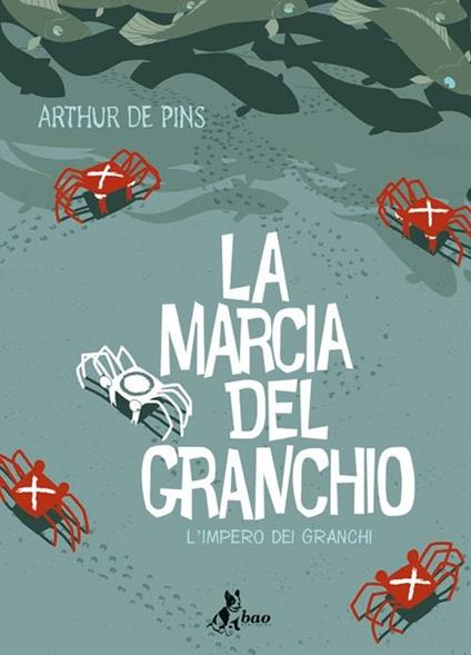 L' impero dei granchi. La marcia del granchio. Vol. 2 - Arthur de Pins - copertina