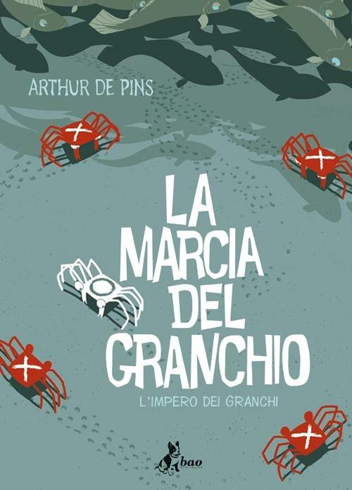 L' impero dei granchi. La marcia del granchio. Vol. 2 - Arthur de Pins - copertina