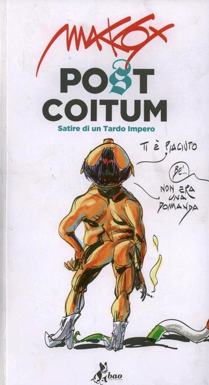 Post coitum. Satire di un tardo impero - Makkox - copertina