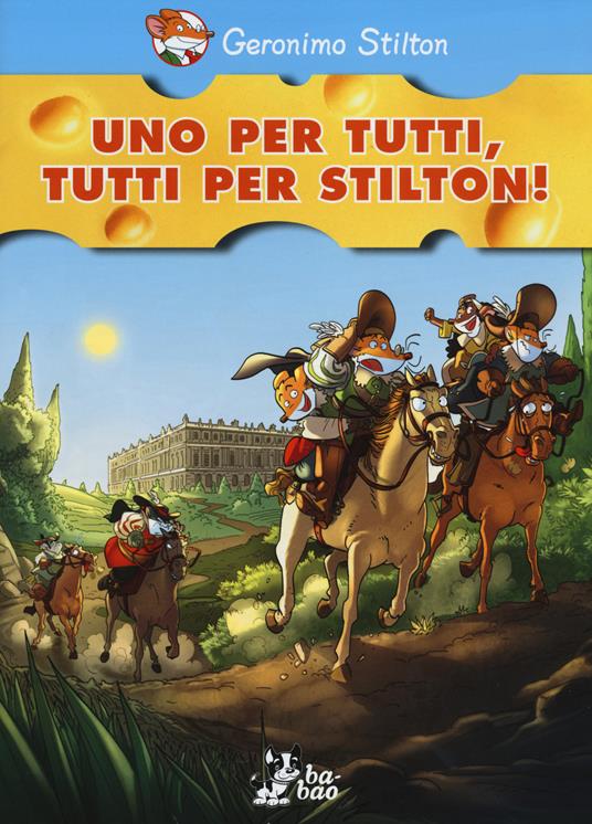 Uno per tutti, tutti per Stilton! - Geronimo Stilton - copertina