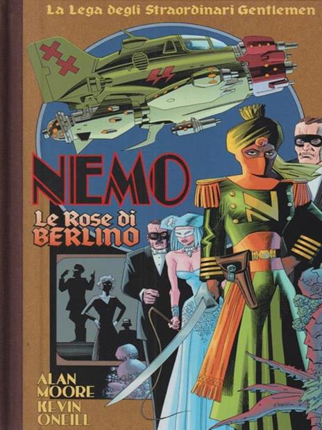 Le rose di Berlino. Nemo. La lega degli straordinari gentlemen - Alan Moore,Kevin O'Neill - 2