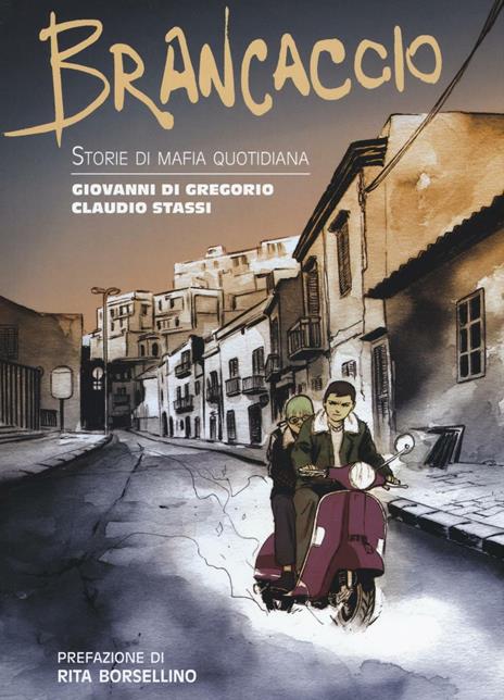 Brancaccio. Storie di mafia quotidiana - Giovanni Di Gregorio,Claudio Stassi - 2