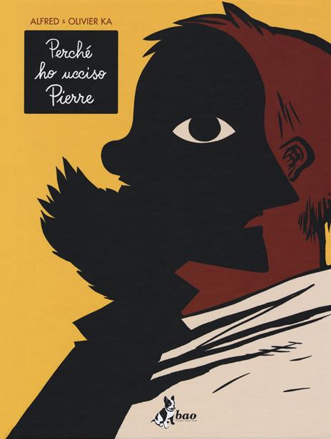 Perché ho ucciso Pierre - Alfred,Olivier Ka - copertina