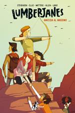 Amicizia al massimo. Lumberjanes. Vol. 2