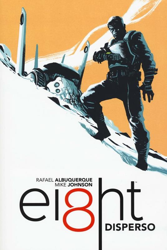 Disperso. Ei8th - Rafael Albuquerque,Mike Johnson - copertina