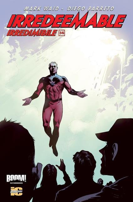 Irredeemable-Irredimibile. Ediz. italiana. Vol. 36 - Mark Waid,Peter Krause,Diego Barreto - copertina