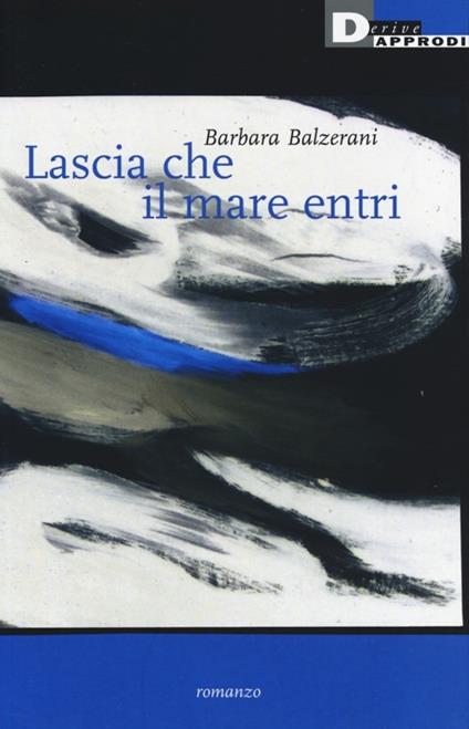 Lascia che il mare entri - Barbara Balzerani - copertina