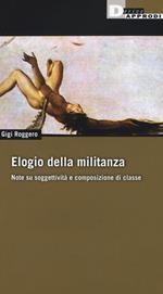 Elogio della militanza. Note su soggettività e composizione di classe