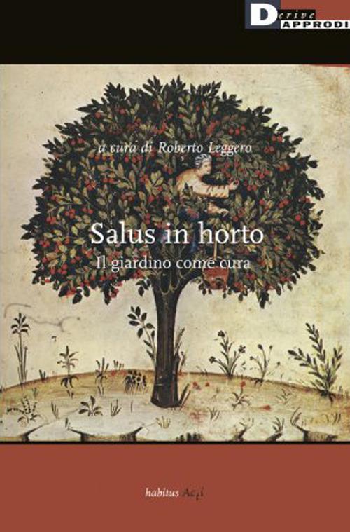 Salus in horto. Il giardino come cura - copertina