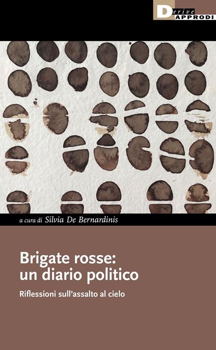 Brigate rosse: un diario politico. Riflessioni sull'assalto al cielo - copertina