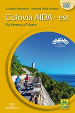 Ciclovia Aida Est. Da Verona a Trieste