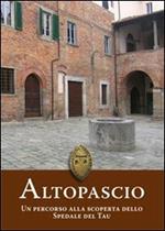 Altopascio. Un percorso alla scoperta dello Spedale del Tau