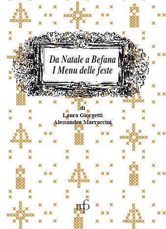 Da Natale a befana. Menù delle feste - Alessandra Marraccini,Laura Giorgetti - copertina