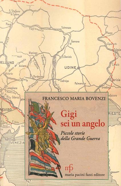 Gigi, sei un angelo. Piccole storie della grande guerra - Francesco Maria Bovenzi - copertina