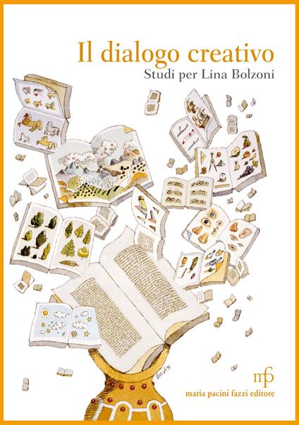 Il dialogo creativo. Studi per Lina Bolzoni - copertina