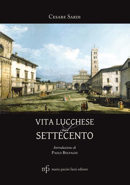 Vita lucchese nel Settecento - Cesare Sardi - copertina