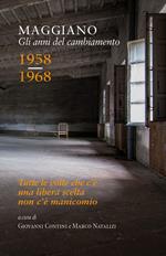 Maggiano. Gli anni del cambiamento. 1958-1968. Con DVD video