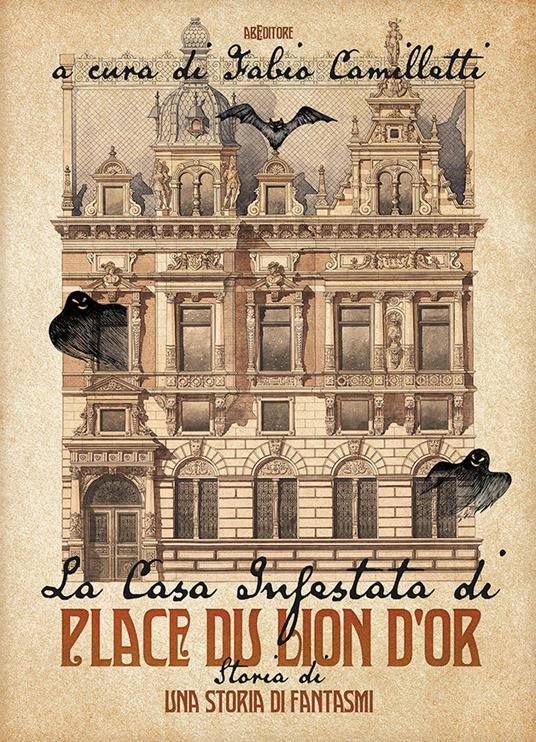 La casa infestata di Place du Lion d'Or. Storia di una storia di fantasmi - copertina