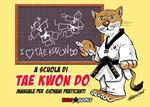 A scuola di tae kwon do. Manuale per giovani praticanti