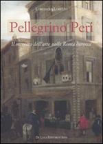 Pellegrino Peri. Il mercato dell'arte nella Roma barocca