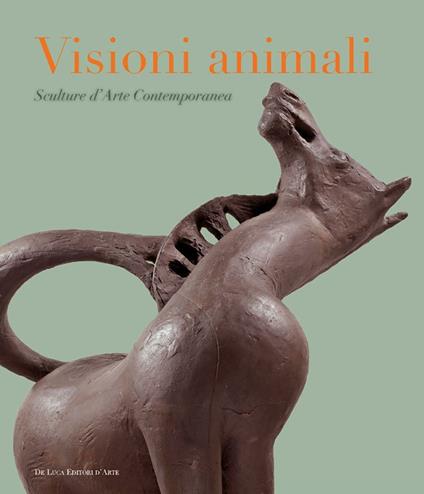 Visioni animali. Sculture d'arte contemporanea. Ediz. a colori - copertina