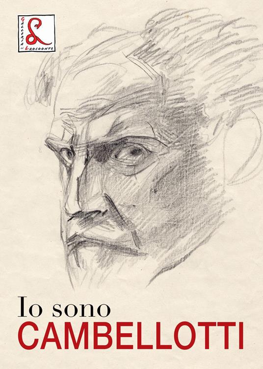 Io sono Cambellotti. Catalogo della mostra (Roma, 19 maggio-16 luglio 2017). Ediz. a colori - copertina