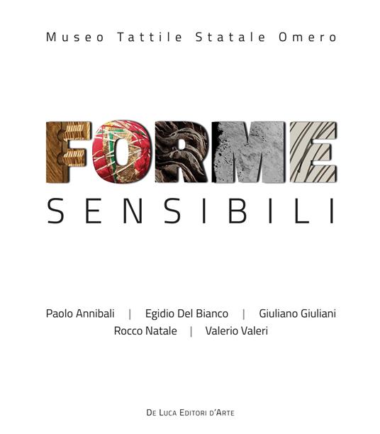 Forme sensibili. Ediz. a colori - Paolo Annibali,Egidio Del Bianco,Giuliano Giuliani - copertina