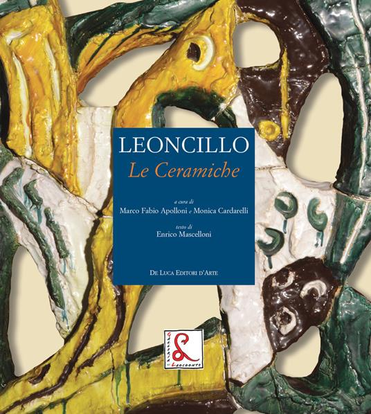 Leoncillo. Le ceramiche. Ediz. a colori - Enrico Mascelloni - copertina