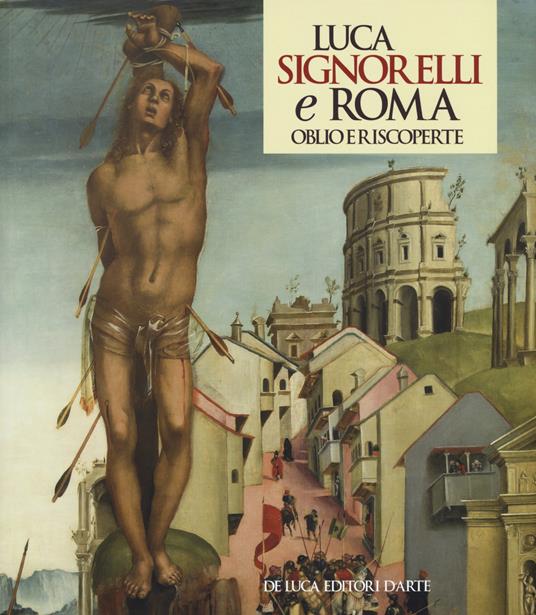 Luca Signorelli e Roma. Oblio e riscoperte. Catalogo della mostra (Roma, 19 luglio-3 novembre 2019). Ediz. illustrata - copertina