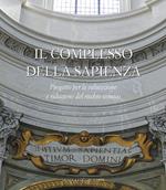 Il complesso della Sapienza. Progetto per la valutazione e riduzione del rischio sismico. Ediz. illustrata