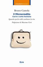 Il microcredito. Com'è e come funziona. Quando pochi soldi cambiano la vita