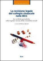 La revisione legale del collegio sindacale nelle BCC. Le verifiche periodiche sulla regolare tenuta della contabilità sociale