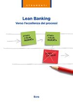 Lean banking. Verso l'eccellenza dei processi