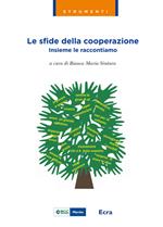 Le sfide della cooperazione. Insieme le raccontiamo