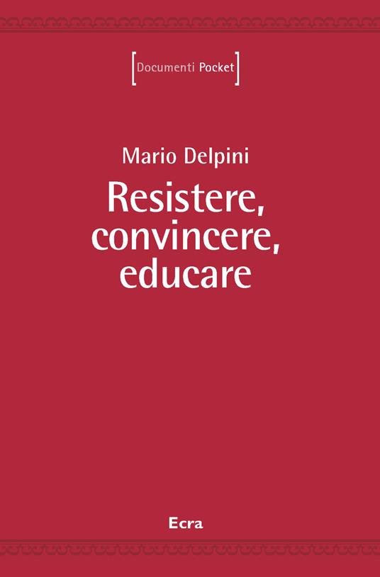 Resistere, convincere, educare - Mario Delpini - copertina