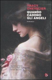 Quando cadono gli angeli. Ediz. illustrata - Tracy Chevalier - copertina