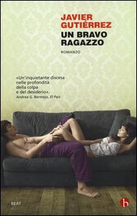 Un bravo ragazzo - Javier Gutiérrez - copertina