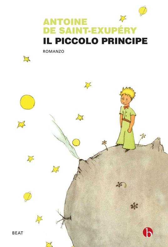 Il Piccolo Principe - Antoine de Saint-Exupéry - Feltrinelli Editore